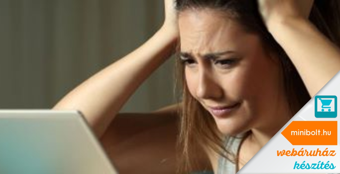 Egy webáruház működtetése során előforduló leggyakoribb hibák