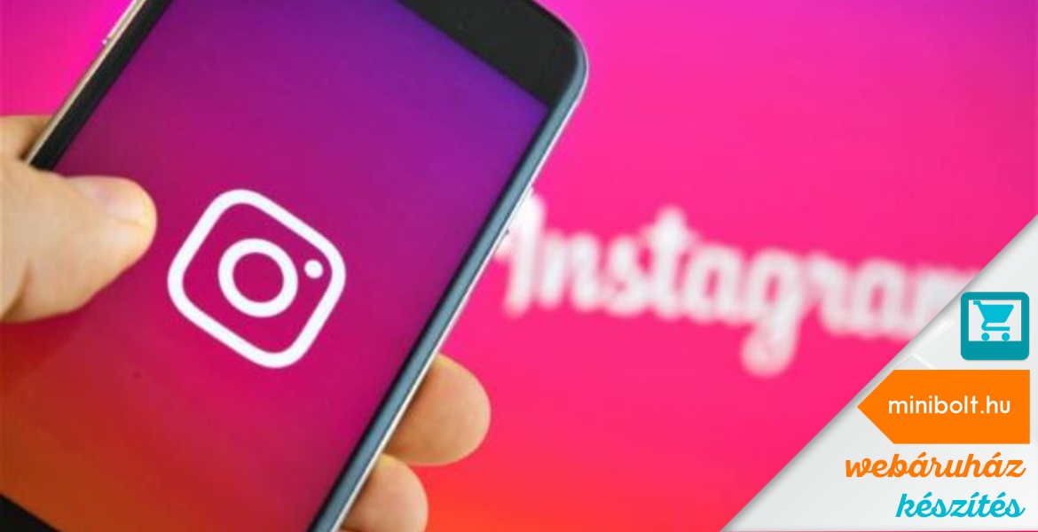 Mostanában nagyon népszerű az Instagram – hogyan tehetjük webáruházunkban hasznossá?