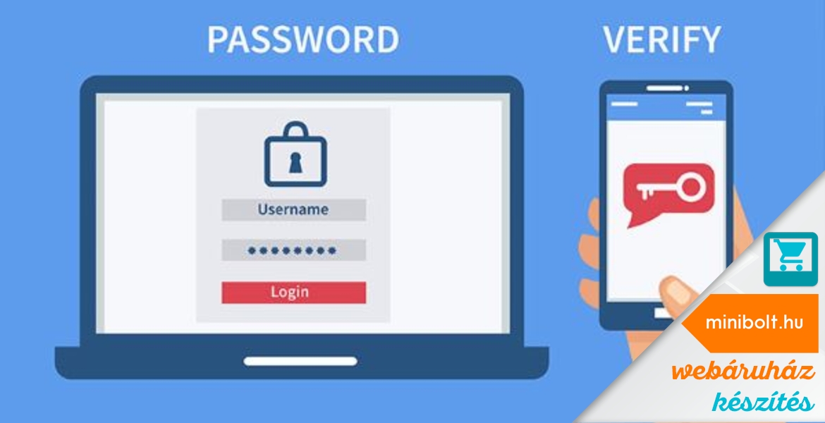 Milyen előnyei vannak a kétlépcsős azonosításnak webáruházunknál?